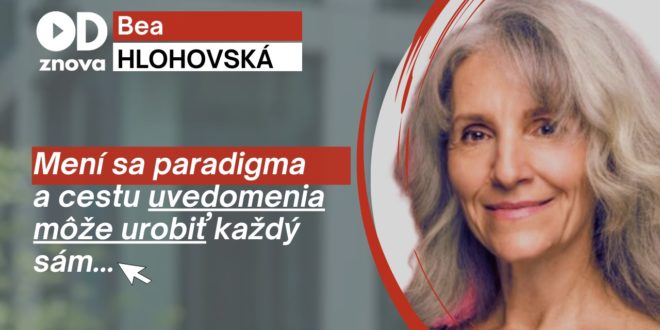 Zmena paradigmy? Bea Hlohovská